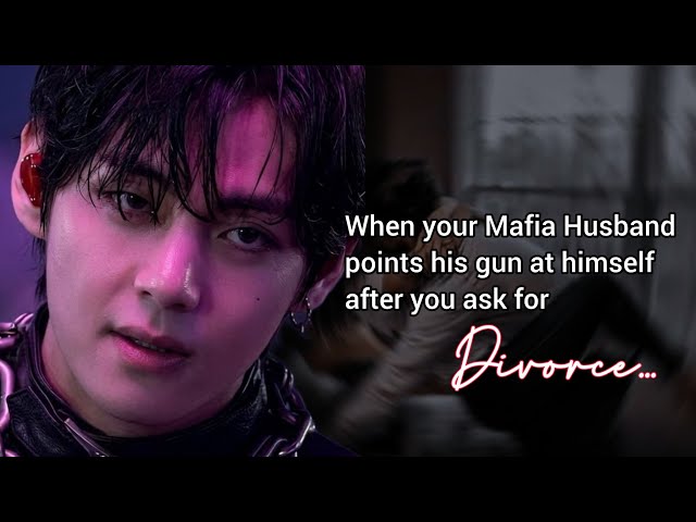 When your Mafia Husband points his gvn at himself after you ask for Divorce [KTH ONESHOT]