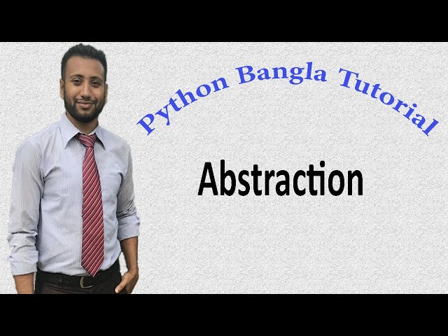 Python Bangla Tutorials 58 : Abstraction