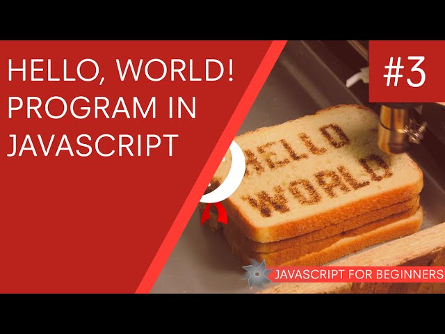 JavaScript Tutorial For Beginners 03 - Hello World! in JavaScript