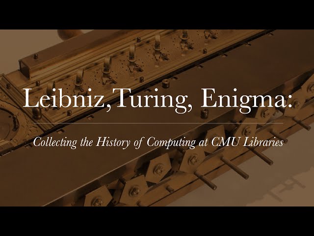 Episode 3 | Leibniz, Turing, Enigma: Collecting the History of Computing at CMU Libraries