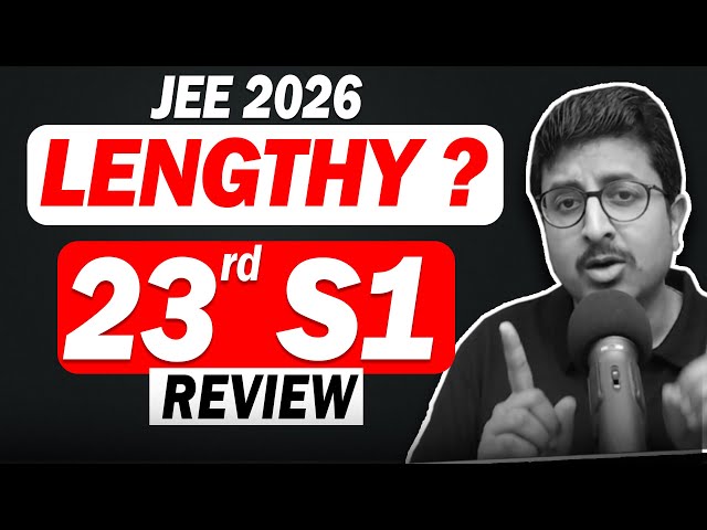 JEE 2026 23rd JAN SHIFT 1 REVIEW in 90 Sec | Eduniti | Mohit Sir