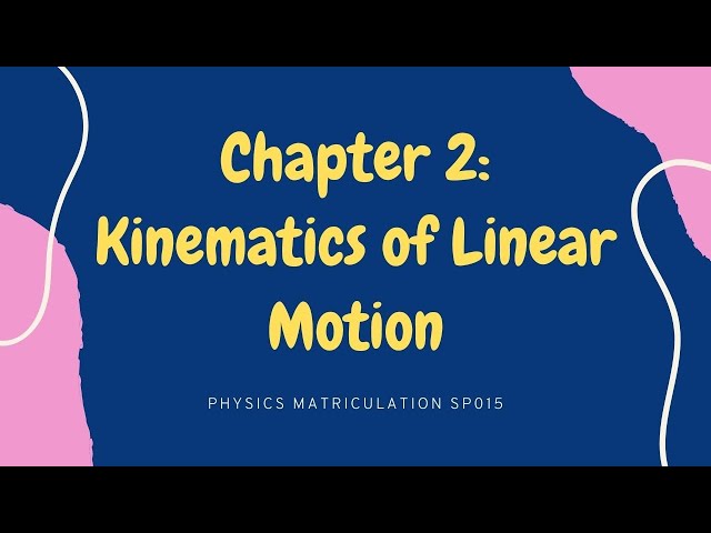 Chapter 2: Kinematics of Linear Motion (English Dubbed)