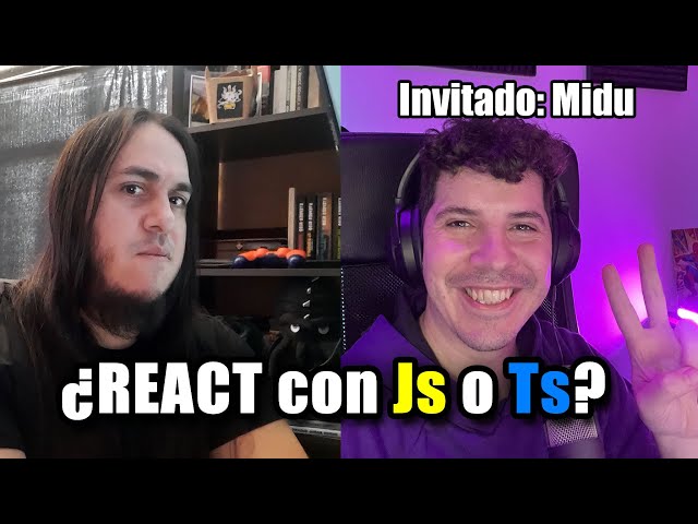 ¿Utilizar REACT con Javascript o con Typescript? Invitado @midudev