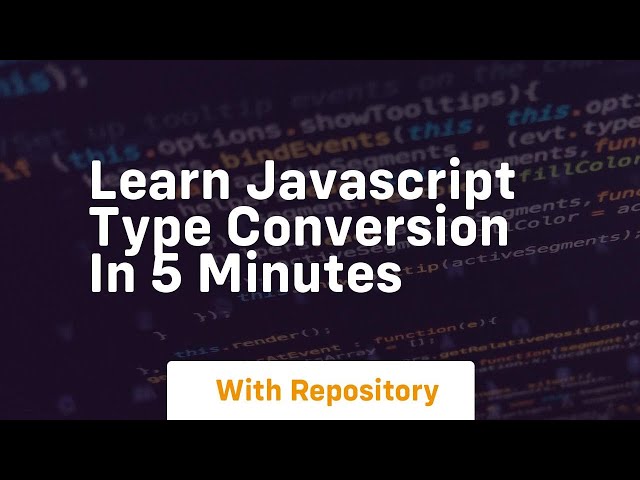 Learn javascript type conversion in 5 minutes