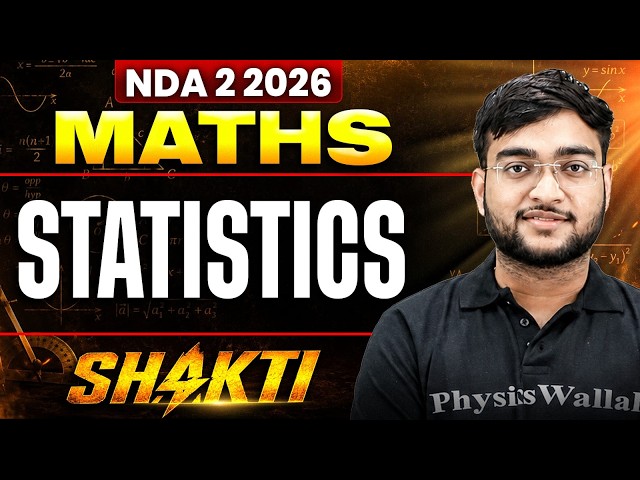 NDA MATHS: STATISTICS | MATHS FOR NDA 2 2026 | MATHEMATICS NDA | SHAKTI NDA 2 2026 | DEFENCE WALLAH