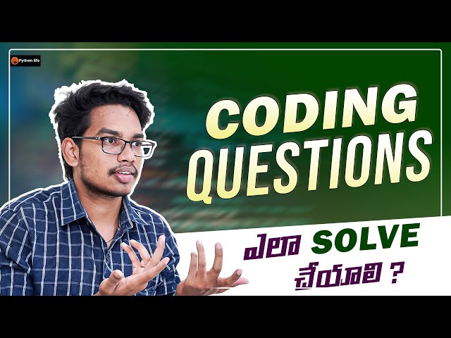 How to solve Coding Questions | How to Write Coding Logics | How to Code the Interview Questions