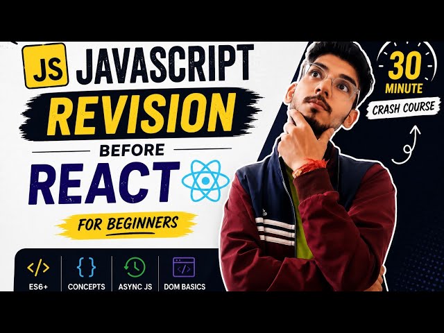 ✅ JavaScript Revision Before React ⚛️ | 30-Minute Crash Course for Beginners