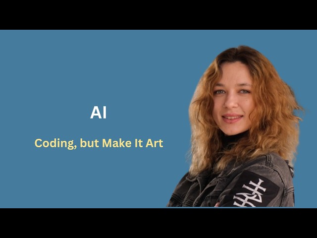 Coding, but Make It Art | Olena Borzenko