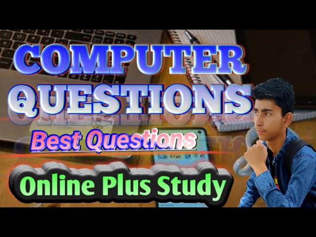 Top  Computer Questions 200+ for exam || Important computer Questions for exam ||Online Plus Study||