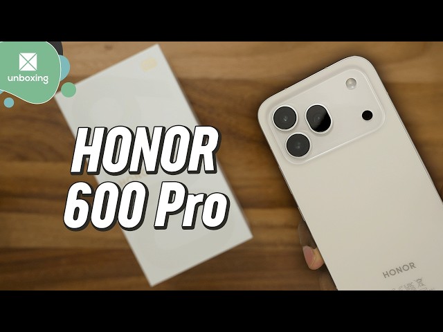 HONOR 600 Pro | Unboxing and preview