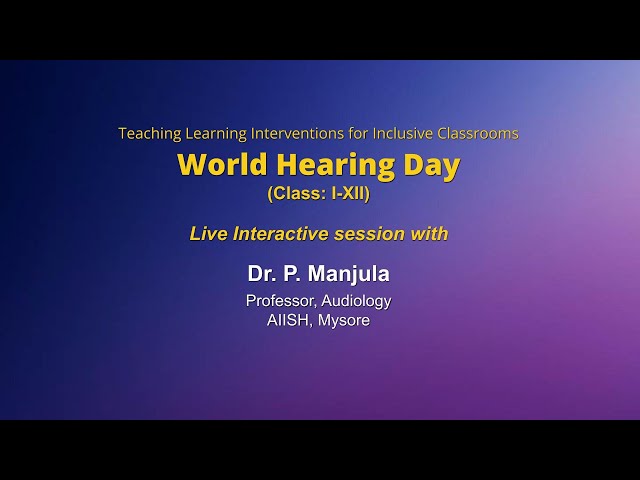 World Hearing Day  | Class: I-XII | Live session