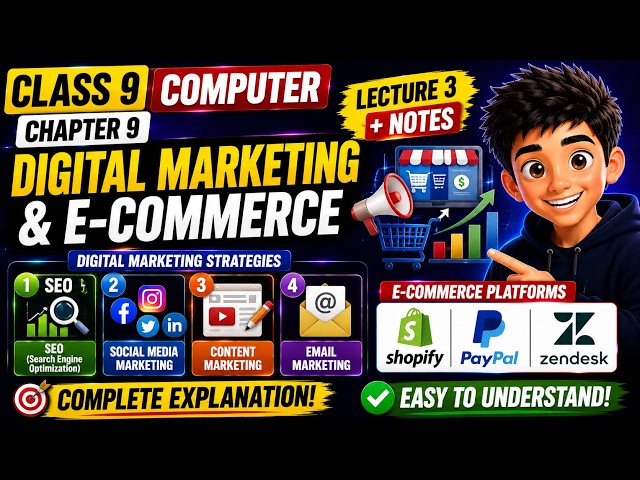 Class 9 Computer Chapter 9 | Digital Marketing & E-commerce Lecture 3 + Notes