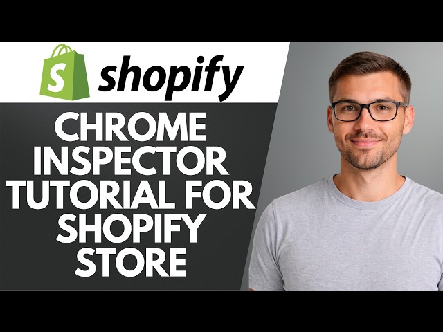 SHOPIFY INSPECT ELEMENT | CHROME GUIDE