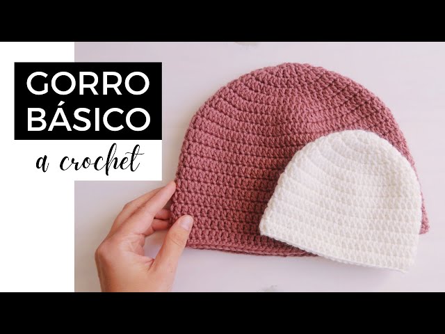 CÓMO TEJER GORRO BÁSICO A CROCHET | todas las tallas y todos los materiales!!! TUTORIAL PASO A PASO