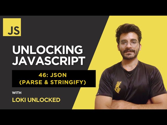 JSON (Parse & Stringify) (2025) | Unlocking JavaScript #46