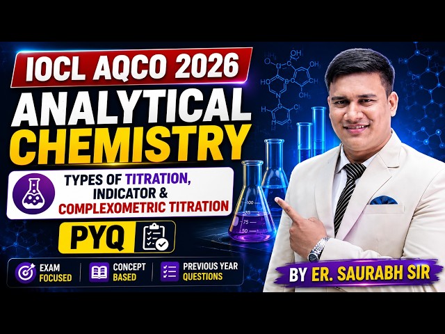 IOCL AQCO 2026 Preparation | Analytical Chemistry | Titration & Complexometric Titration | PYQ