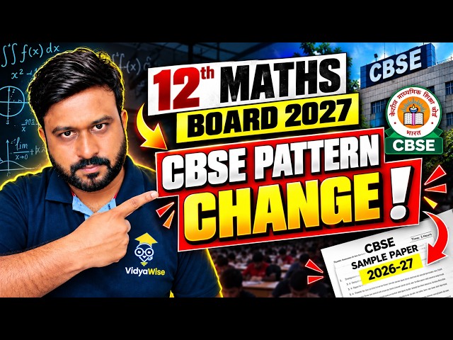 CBSE Pattern Changed for Class 12 Maths 2027? 😱 | New CBSE Sample Paper 2026-27 Analysis
