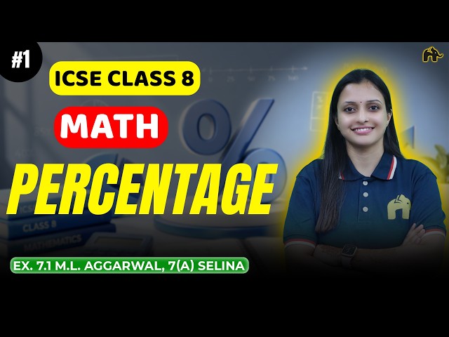 Percentage ICSE 8 Maths | Ex. 7.1 M.L. Aggarwal, 7(A) Selina #1