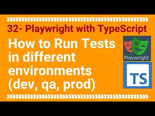 32- Playwright with TypeScript - How to run tests with Multiple Environment