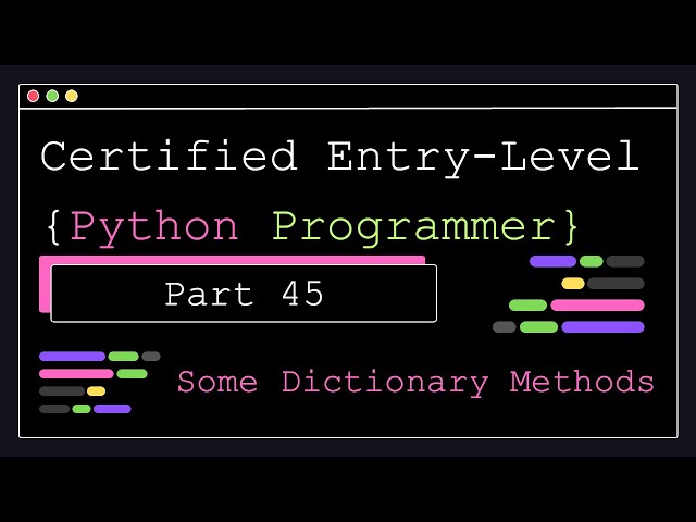 Certified Entry Level Python Programmer - Part 45 - Some Dictionary Methods