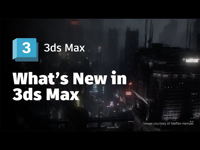 What's New in Autodesk 3ds Max 2025