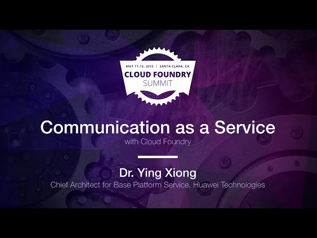 Keynote: Communication as a Service with Cloud Foundry