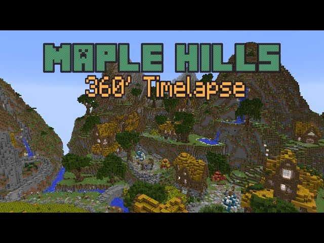 Minecraft 360 Timelapse: Maple Hills