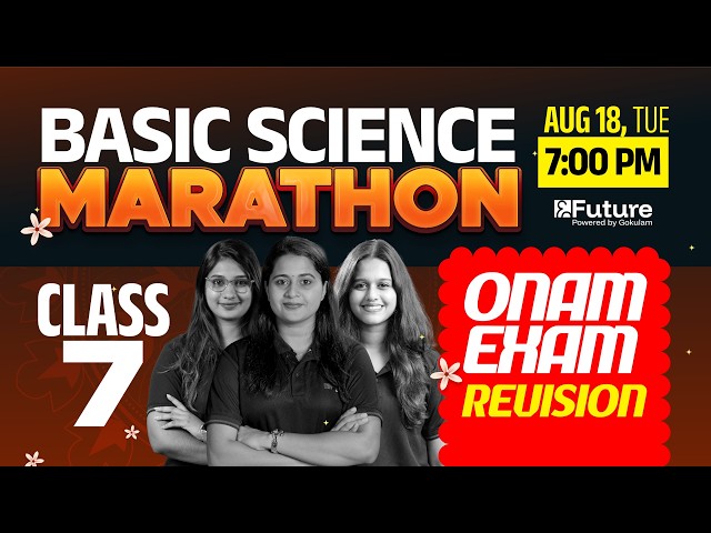 Class 7 Onam Exam - Basic Science Marathon | Future Class 7