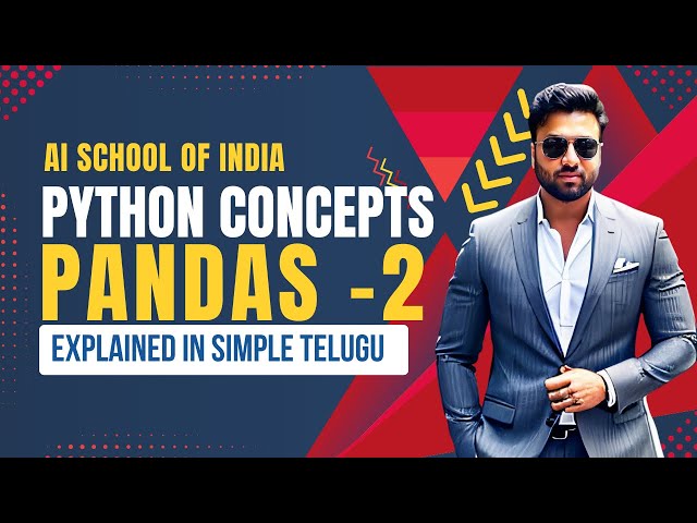 Day-13 |🔥Pandas: Part-2| 🔥Explained in simple telugu| Learn AI made easy🔥
