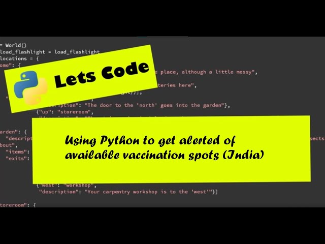 Using Python to get alerted of available vaccination spots (India)