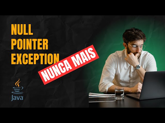 Optional no Java - Evitando NullPointerException