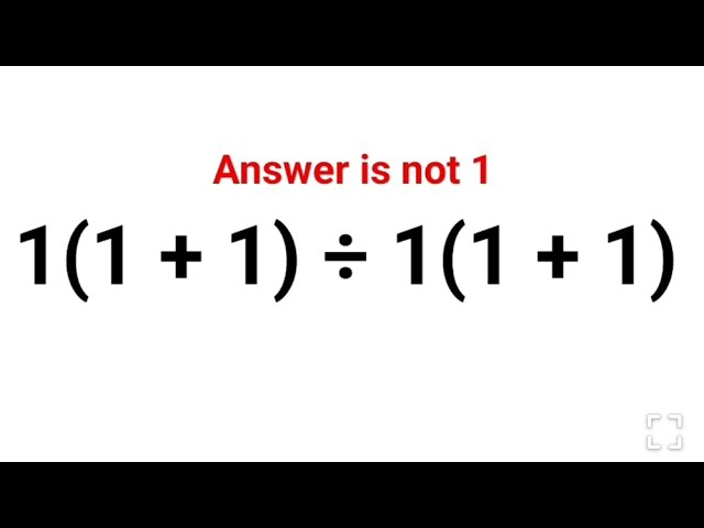 1(1 + 1) ÷ 1(1 + 1)  The answer is not 1. Many got it wrong! Ukraine Math Test #math #ukraine