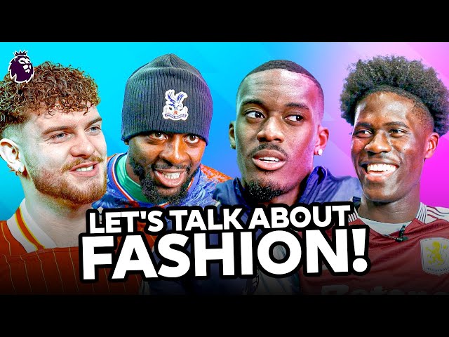 Premier League Stars Tell Us Their Fashion DISASTERS!