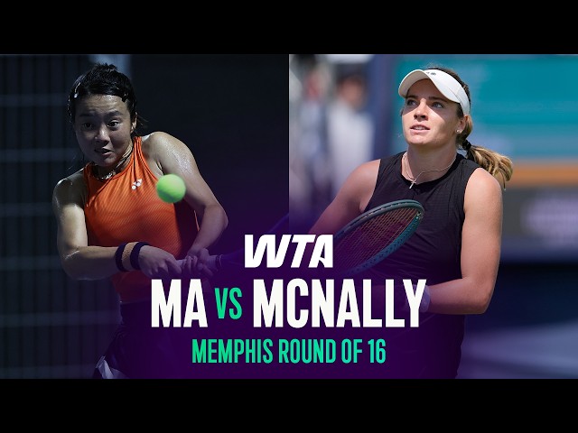 Ye-Xin Ma vs. Caty McNally | 2026 Memphis Round of 16 | WTA Match Highlights