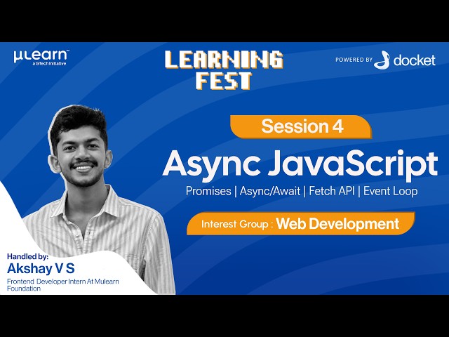Learning Fest 2026: Web Development | Session 4: Modern JavaScript | μLearn Foundation | Docket