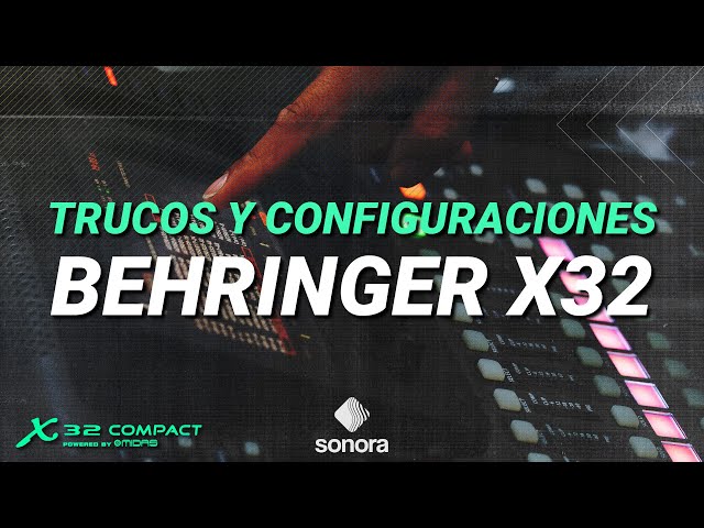 Behringer X32 - Tips and Tricks I