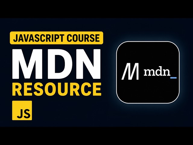 Why Every JavaScript Developer Should Use MDN | JavaScript Course 🔥