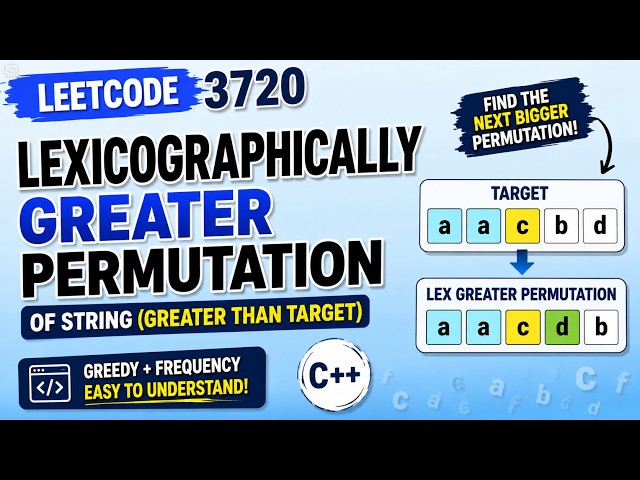 LeetCode 3720 | Weekly Contest 472 Q2 | Lexicographically Smallest Permutation Greater Than Target 🤔