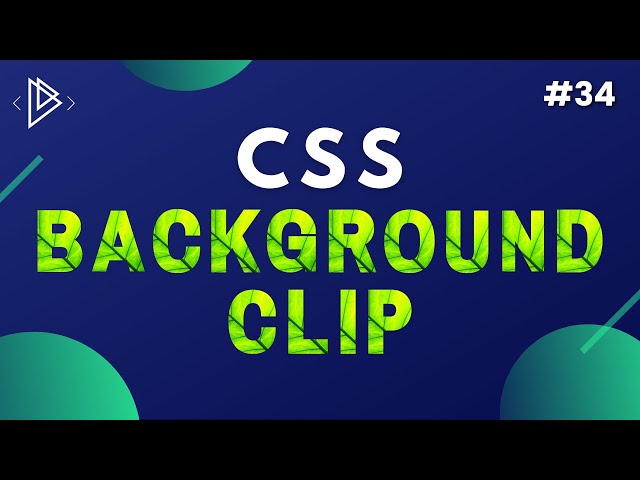 #34 CSS Background Clip - CSS Full Tutorial