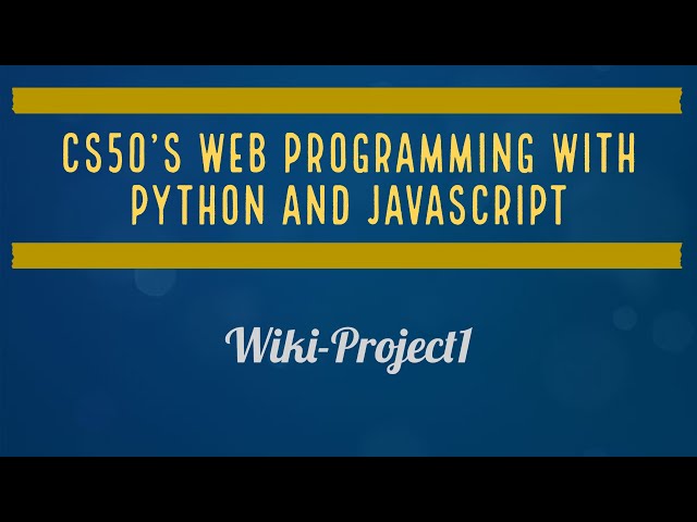 CS50's Web Programming with Python and JavaScript - Project 1