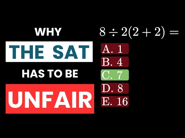 Why the SAT has to be UNFAIR