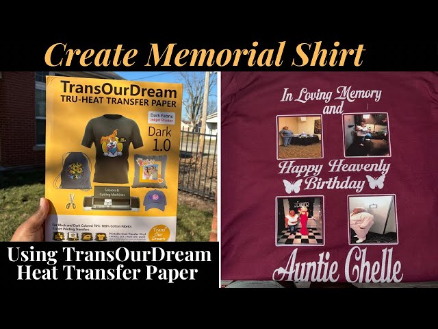 How to Create & Design Memorial Shirt Using Cricut Design Space + TransOurDream Heat Transfer Paper