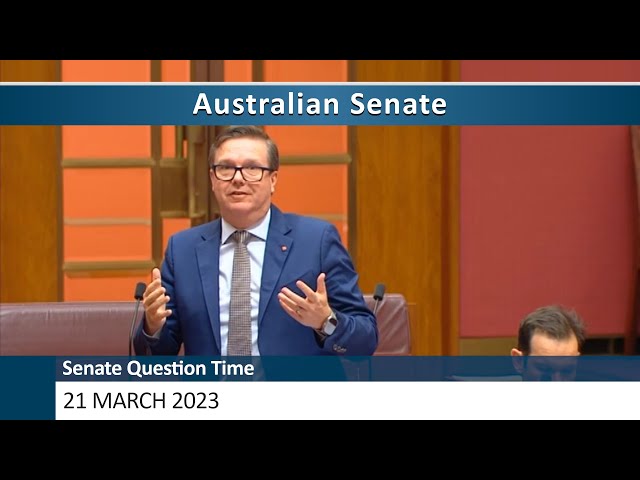 Senate Question Time - 21 March 2023