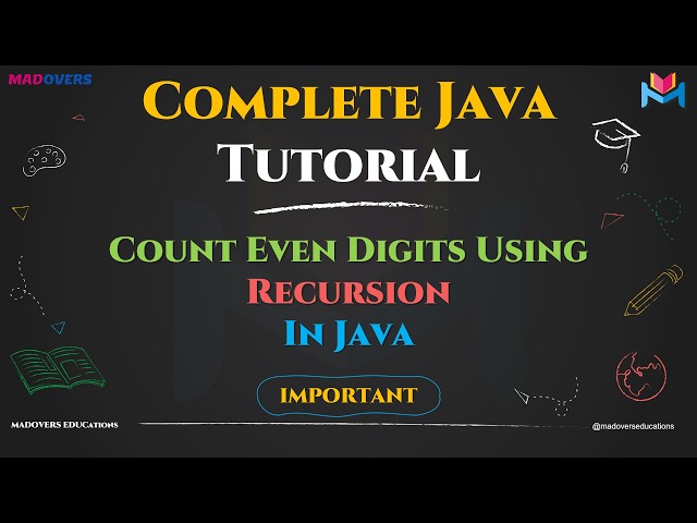 Count Even Digits Using Recursion in Java | Step-by-Step Tutorial | Master Recursion in Java