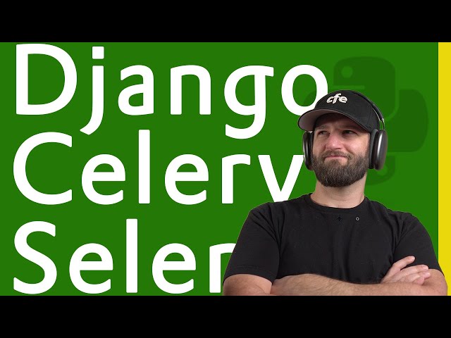 Django + Celery + Selenium to Scrape Anything with Python