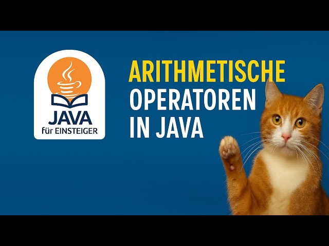 08 – Java für Einsteiger - Arithmetische Operatoren in Java