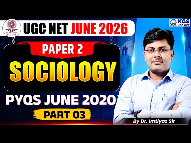 UGC NET June 2026 Paper 2 Sociology | PYQs June 2020 Part 3 | By Imtiyaz Sir
