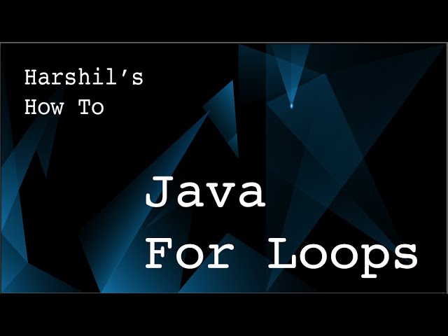 1.6 Java For Loops