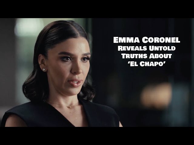 The Emma Coronel Documentary They Don’t Want Mexico to See