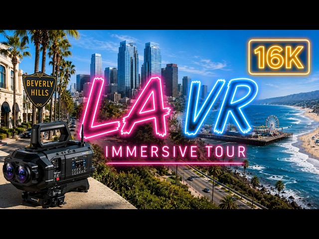 Los Angeles in Immersive VR Shot on Blackmagic Cine Immersive in 16K